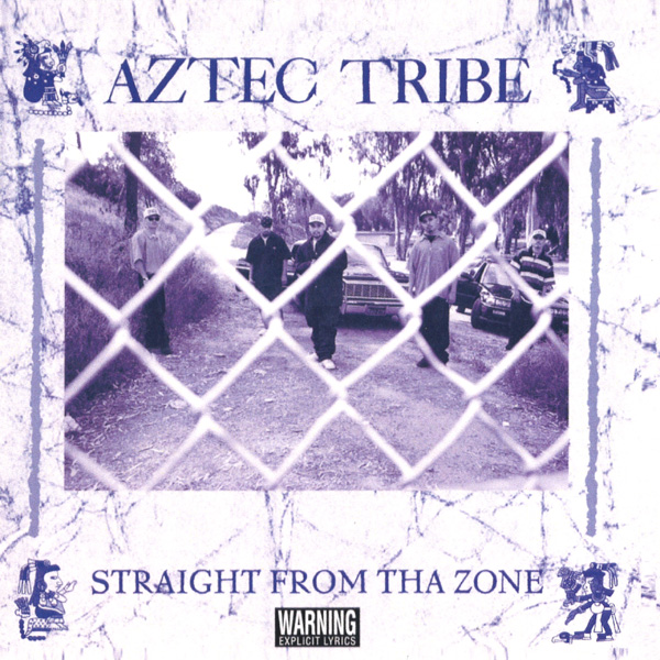 Aztec Tribe - Straight From Tha Zone Chicano Rap