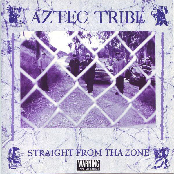 Aztec Tribe - Straight From Tha Zone Chicano Rap