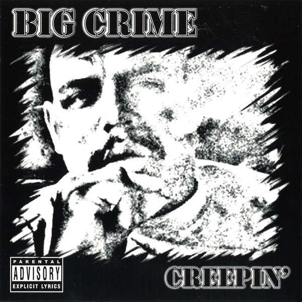Big Crime - Creepin' Chicano Rap