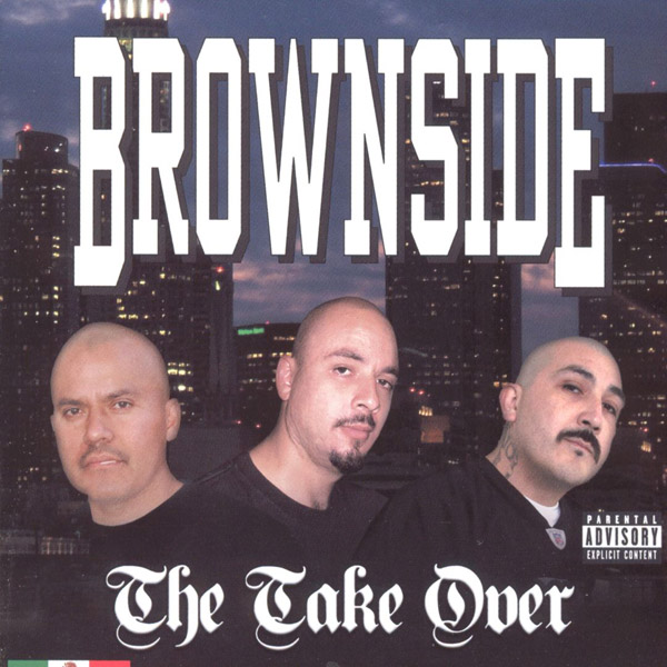 Brownside - The Take Over Chicano Rap