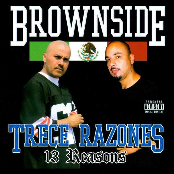 Brownside - Trece Razones... 13 Reasons Chicano Rap