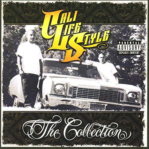 Cali Life Style - The Collection Chicano Rap