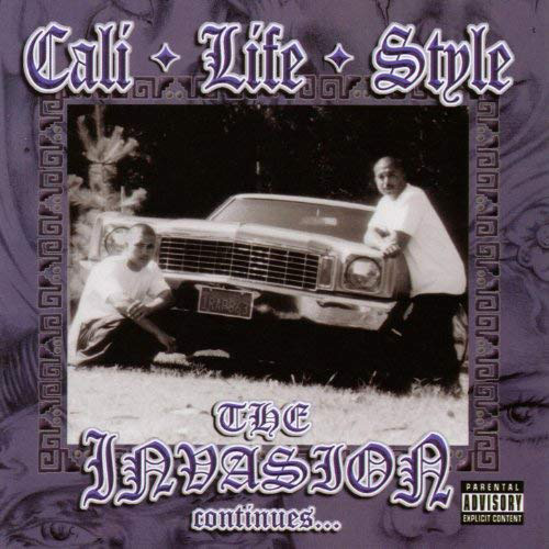 Cali Life Style - The Invasion Continues... Chicano Rap