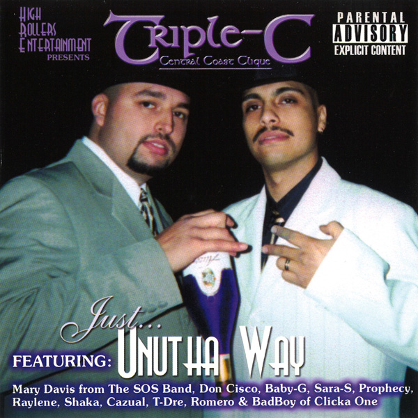 Triple C - Just... Unutha Way Chicano Rap