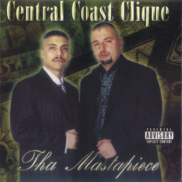 Central Coast Clique - Tha Mastapiece Chicano Rap