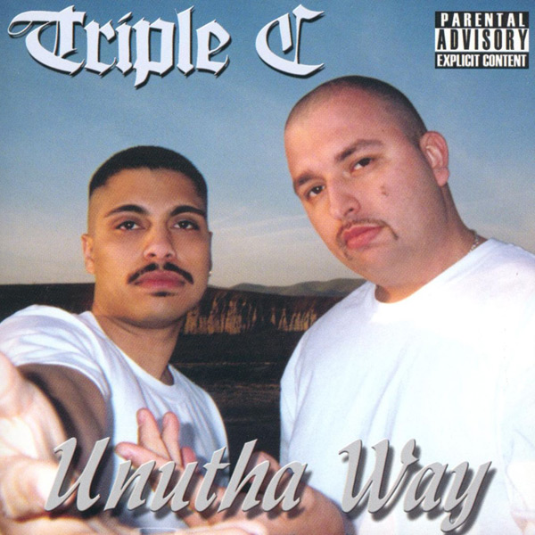 Triple C - Unutha Way Chicano Rap