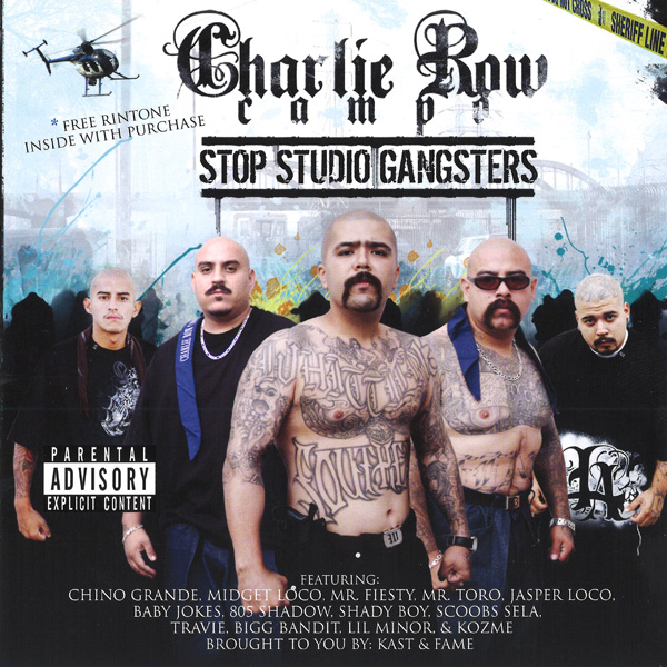 Charlie Row Campo - Stop Studio Gangsters Chicano Rap