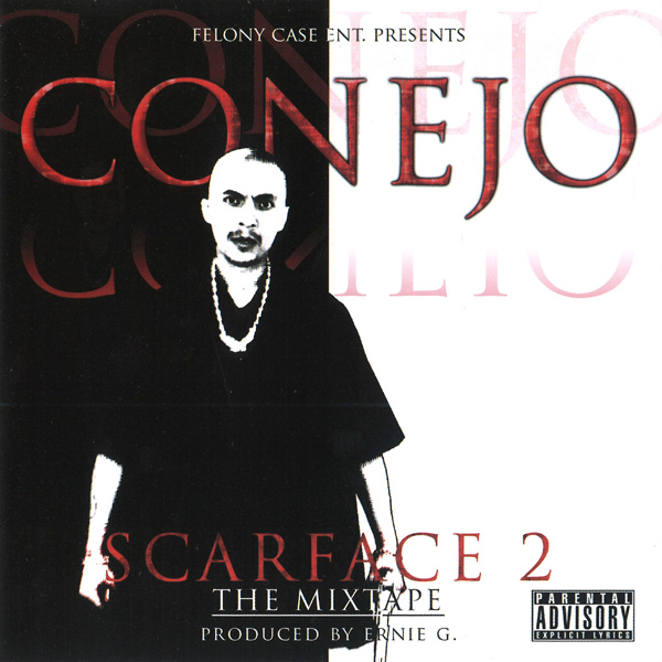 Conejo - Scarface 2... The Mixtape Chicano Rap