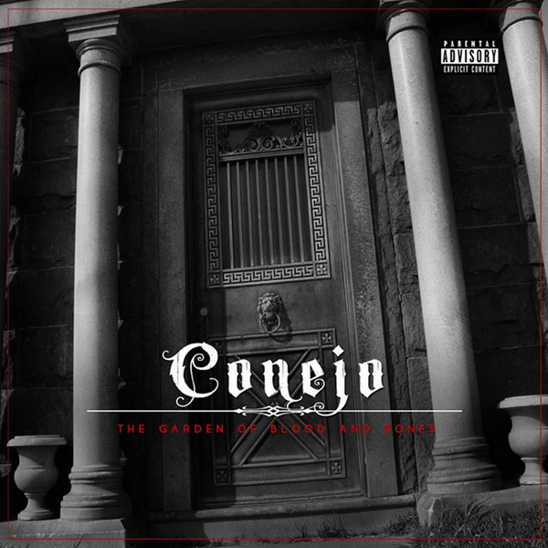 Conejo - The Garden Of Blood And Bones Chicano Rap
