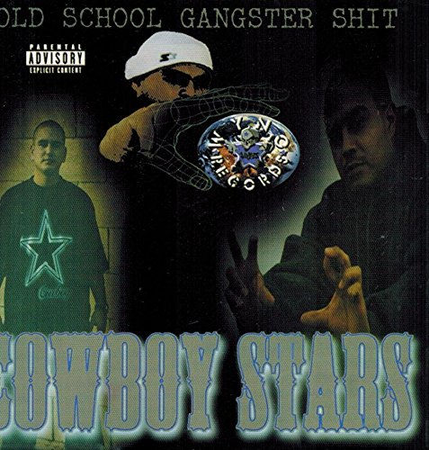 Cowboy Stars - Old School Gangster Shit Chicano Rap
