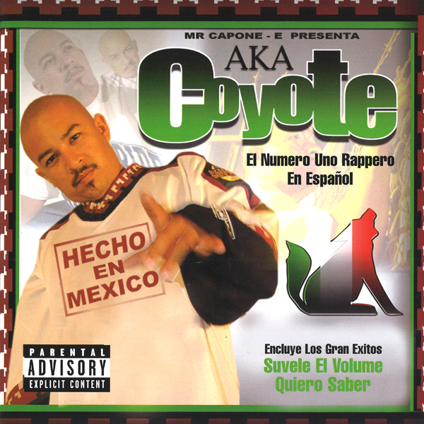 Coyote - Hecho En Mexico Chicano Rap