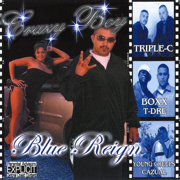 Crazy Boy - Blue Reign Chicano Rap