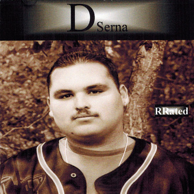 D Serna - RRated Chicano Rap