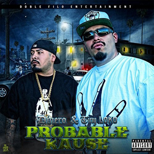 Dinero & Tiny Loko- Probable Kause Chicano Rap