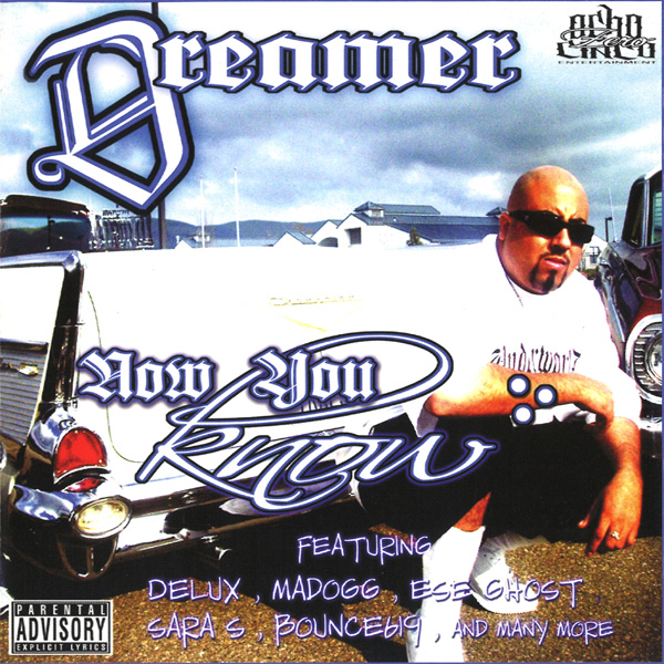 Dreamer - Now You Know Chicano Rap