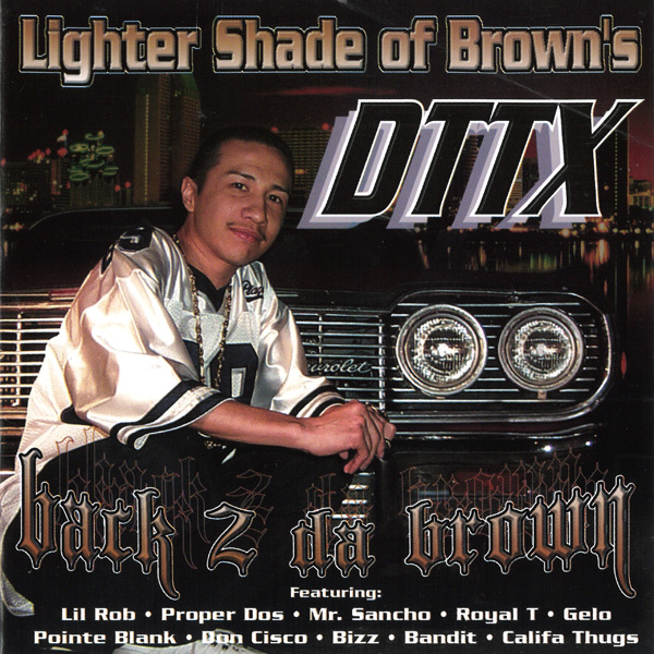 DTTX - Back 2 Da Brown Chicano Rap