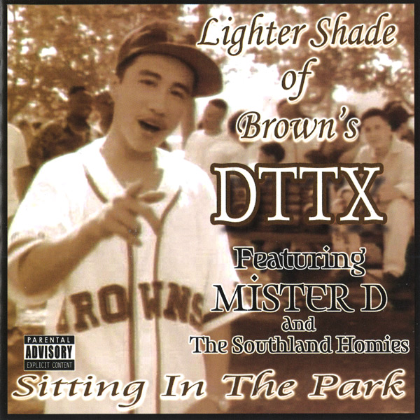 DTTX - Sitting In The Park Chicano Rap