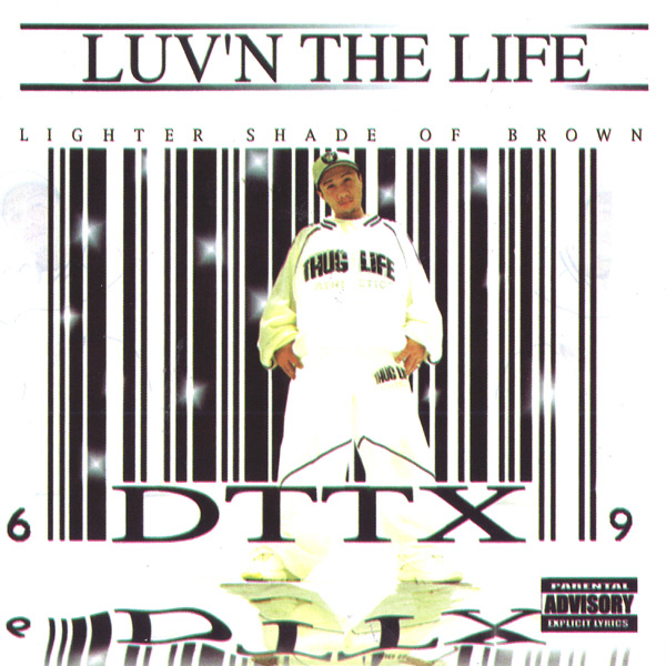 DTTX - Luv'n The Life Chicano Rap