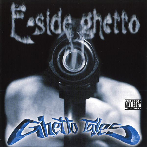 E-Side Ghetto - Ghetto Tales Chicano Rap