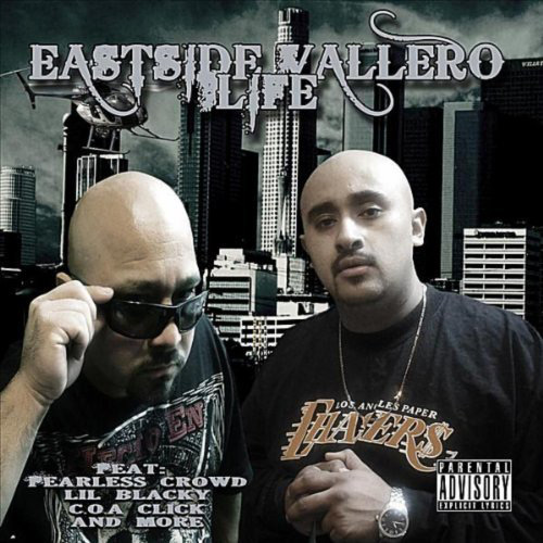Eastside Valleros - Eastside Vallero Life Chicano Rap