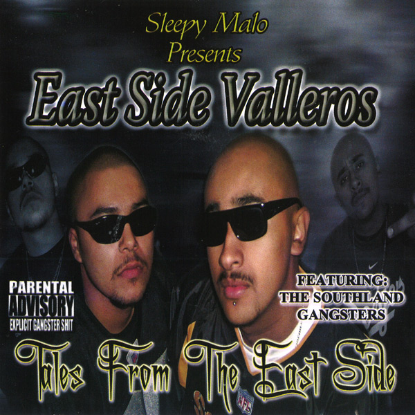 Eastside Valleros - Tales From The East Side Chicano Rap