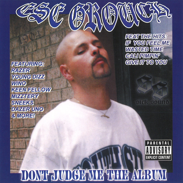 Ese Grouch - Dont Judge Me... The Album Chicano Rap