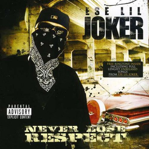 Ese Lil Joker - Never Lose Respect Chicano Rap