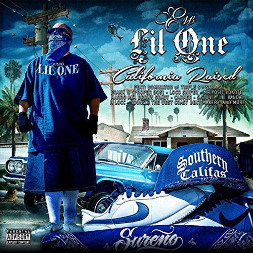 Ese Lil One - California Raised Chicano Rap