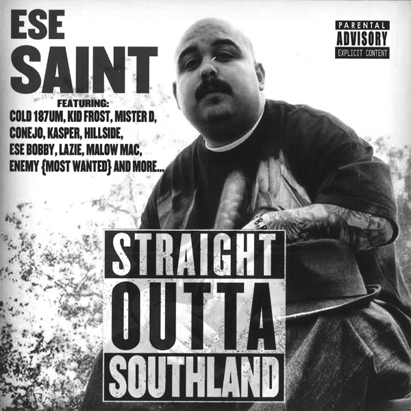 Ese Saint - Straight Outta Southland Chicano Rap