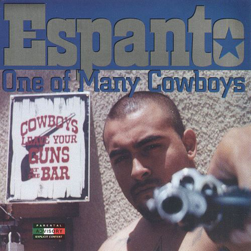Espanto - One Of Many Cowboys Chicano Rap