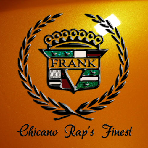 Frank V - Chicano Rap's Finest Chicano Rap
