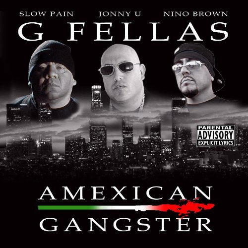 G'Fellas - Amexican Gangster Chicano Rap