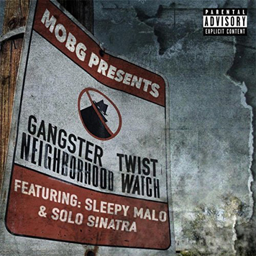 Gangster Twist - Neighborhood Watch Chicano Rap