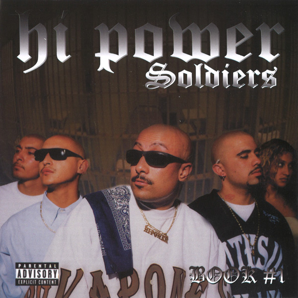Hi Power Soldiers - Book #1 Chicano Rap