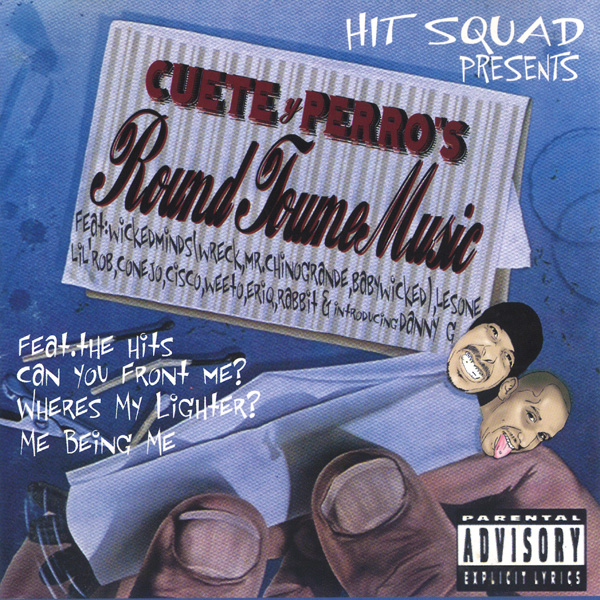 Hit Squad - Round Towne Music Chicano Rap