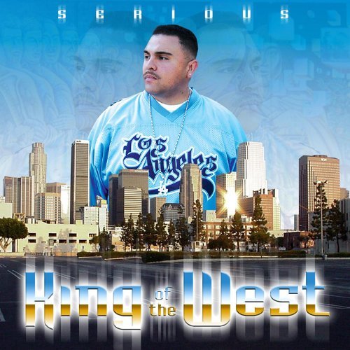 Joe Serious - King Of The West Chicano Rap