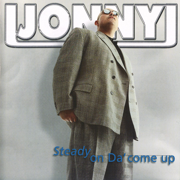 Jonny U - Steady On Da' Come Up Chicano Rap