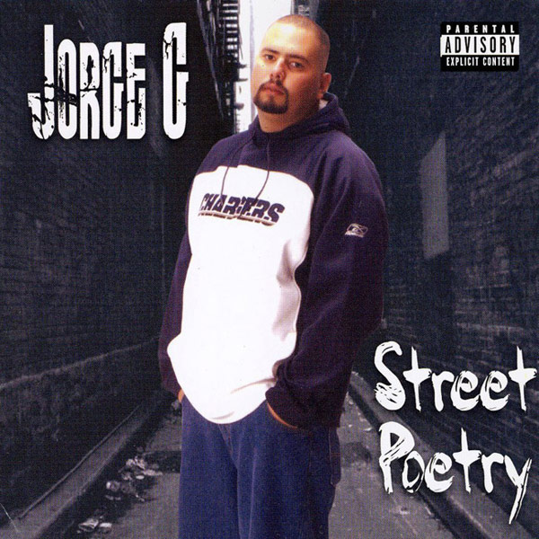 Jorge G - Street Poetry Chicano Rap