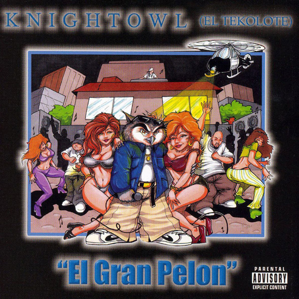 Knightowl - El Gran Pelon Chicano Rap