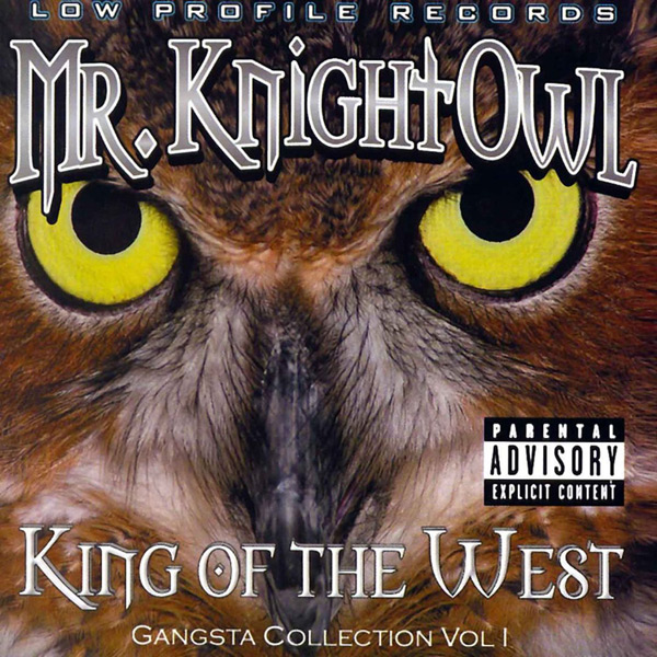 Mr. Knightowl - King Of The West Chicano Rap