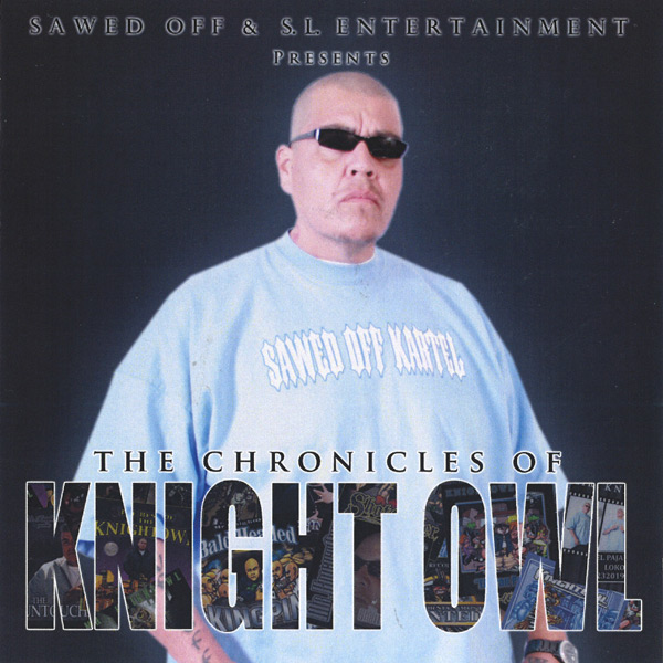 Mr. Knightowl - The Chronicles Of Knight Owl Chicano Rap