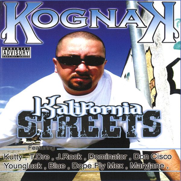 Kognak - Kalifornia Streets Chicano Rap