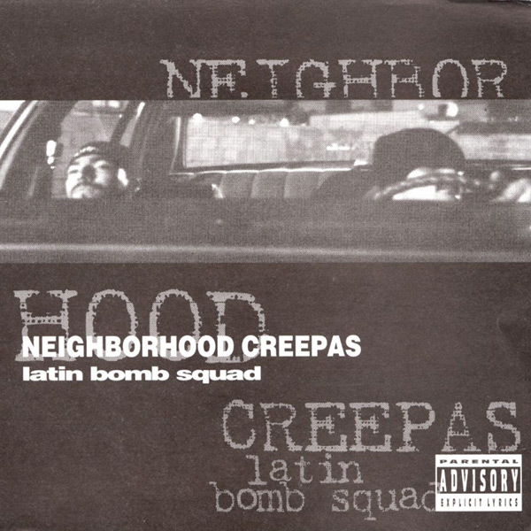 Latin Bomb Squad - Neighborhood Creepas Chicano Rap