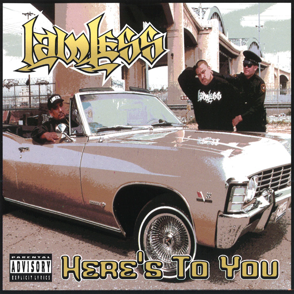 Lawless - Here's To You Chicano Rap