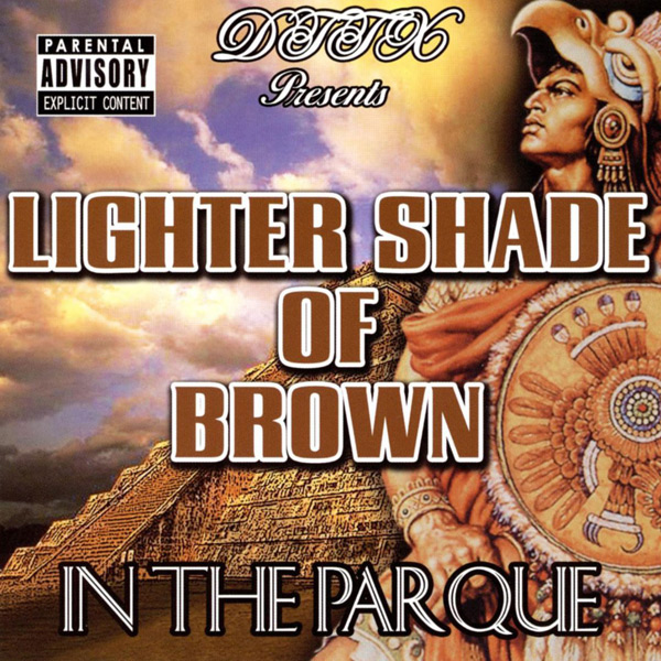 Lighter Shade Of Brown - In The Parque Chicano Rap