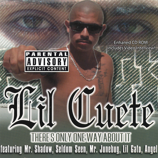 Lil Cuete - There's Only One Way About It Chicano Rap