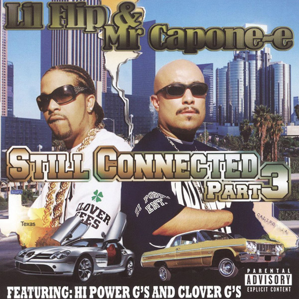 Lil Flip & Mr. Capone-E - Still Connected Part 3 Chicano Rap