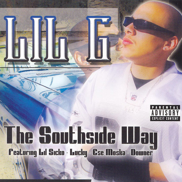 Lil G - The Southside Way Chicano Rap