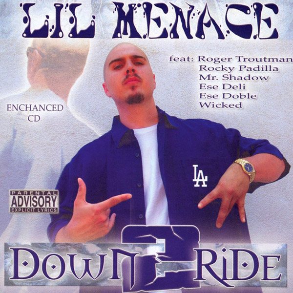 Lil Menace - Down 2 Ride Chicano Rap