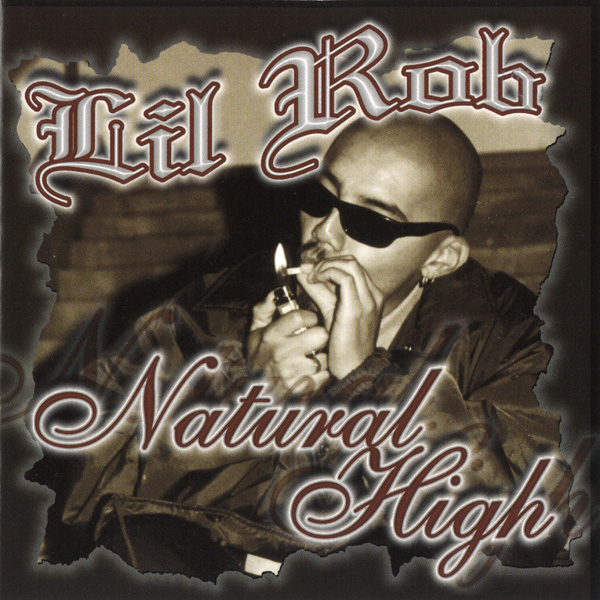 Lil Rob - Natural High Chicano Rap